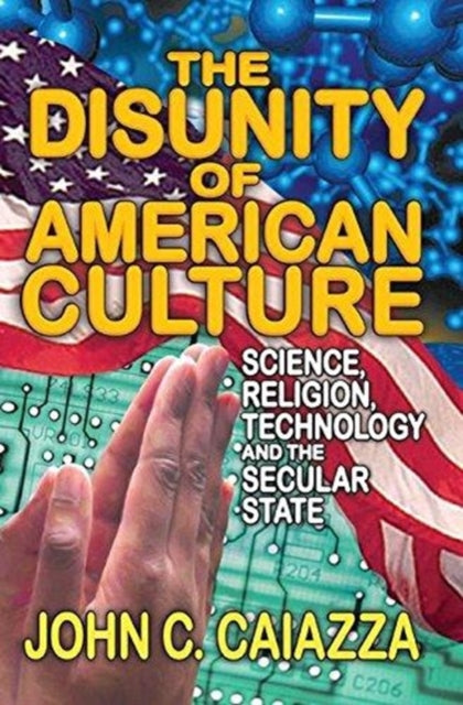 Book cover of: Disunity of American Culture. By: John C. Caiazza