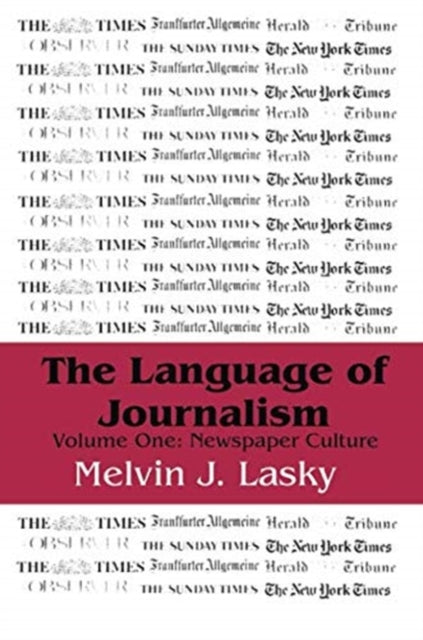 Book cover of: Language of Journalism. By: Melvin J. Lasky