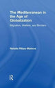 Book cover of: Mediterranean in the Age of Globalization. By: Natalia Ribas-Mateos
