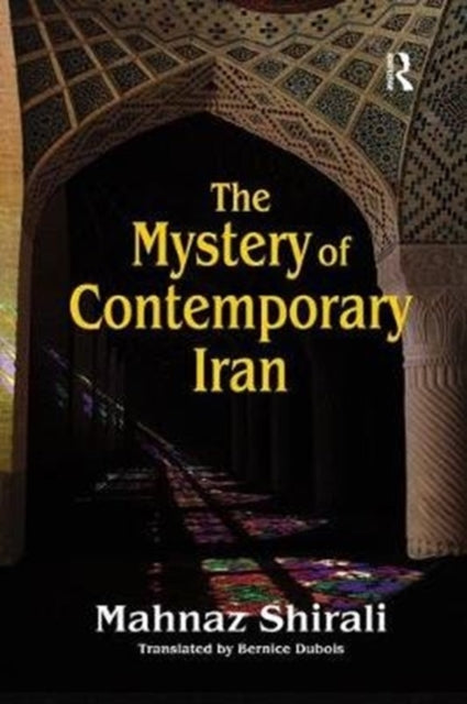 Book cover of: Mystery of Contemporary Iran. By: Mahnaz Shirali