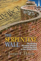 Book cover of: Serpentine Wall. By: Harris, James F.