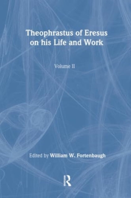 Book cover of: Theophrastus of Eresus. By: William W. Fortenbaugh