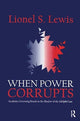 Book cover of: When Power Corrupts. By: Lionel S. Lewis