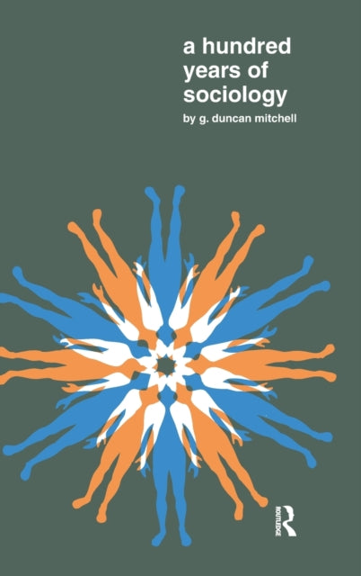 Book cover of: Hundred Years of Sociology. By: G. Duncan Mitchell