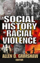 Book cover of: Social History of Racial Violence. By: Allen Grimshaw