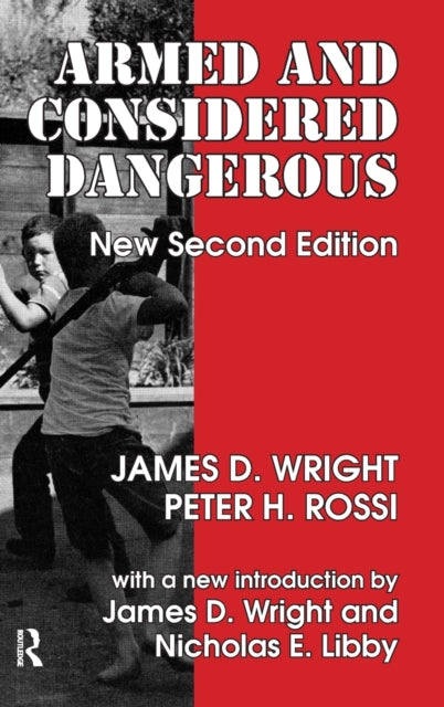 Book cover of: Armed and Considered Dangerous. By: James D. Wright