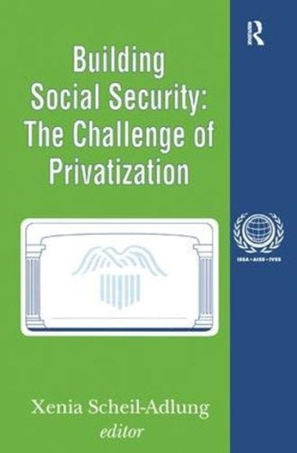 Book cover of: Building Social Security. By: Xenia Scheil-Adlung