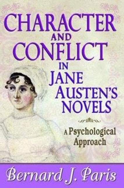 Book cover of: Character and Conflict in Jane Austen's Novels. By: Paris, Bernard J.
