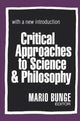 Book cover of: Critical Approaches to Science and Philosophy. By: Mario Bunge