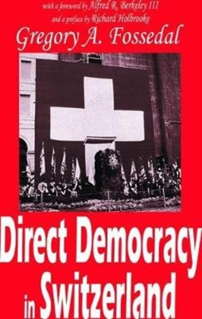 Book cover of: Direct Democracy in Switzerland. By: Gregory Fossedal