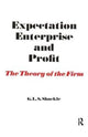 Book cover of: Expectation, Enterprise and Profit. By: G. L. S. Shackle