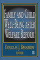 Book cover of: Family and Child Well-being After Welfare Reform. By: Douglas Besharov