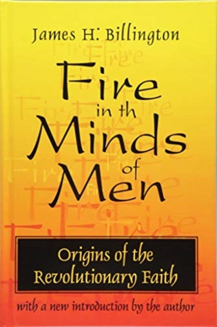 Book cover of: Fire in the Minds of Men. By: James H. Billington