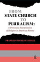 Book cover of: From State Church to Pluralism. By: Franklin Littell