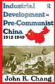 Book cover of: Industrial Development in Pre-Communist China. By: Sybil B. G. Eysenck
