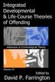 Book cover of: Integrated Developmental and Life-course Theories of Offending. By: David P. Farrington