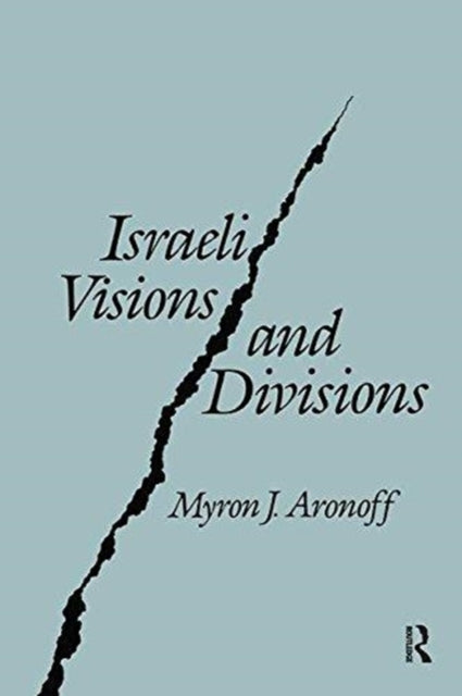Book cover of: Israeli Visions and Divisions. By: Myron J. Aronoff