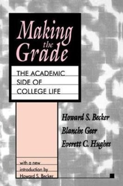Book cover of: Making the Grade. By: Howard S. Becker