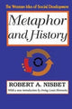 Book cover of: Metaphor and History. By: Robert Nisbet