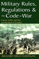 Book cover of: Military Rules, Regulations and the Code of War. By: Richard Shelly Hartigan