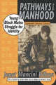 Book cover of: Pathways to Manhood. By: Janet Mancini Billson