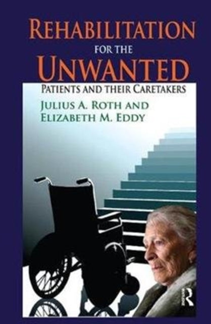 Book cover of: Rehabilitation for the Unwanted. By: Elizabeth Eddy