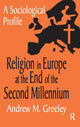 Book cover of: Religion in Europe at the End of the Second Millenium. By: Andrew M. Greeley