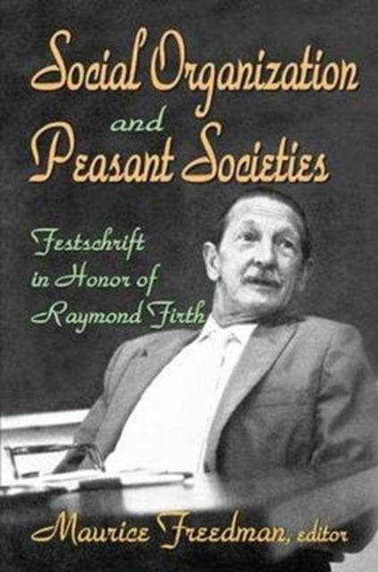 Book cover of: Social Organization and Peasant Societies. By: Maurice Freedman