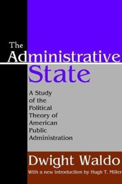 Book cover of: Administrative State. By: Dwight Waldo