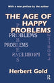 Book cover of: Age of Happy Problems. By: Herbert Gold