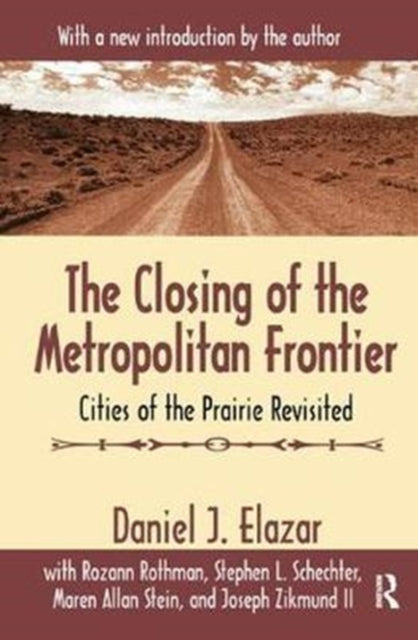Book cover of: Closing of the Metropolitan Frontier. By: Daniel Judah Elazar