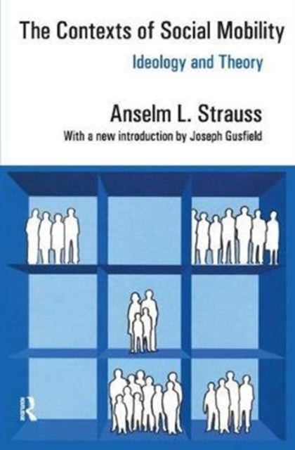 Book cover of: Contexts of Social Mobility. By: Anselm L. Strauss