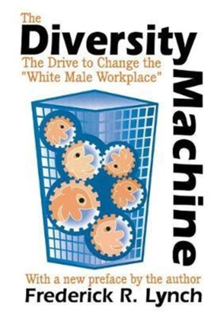 Book cover of: Diversity Machine. By: Frederick R. Lynch