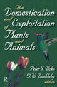 Book cover of: Domestication and Exploitation of Plants and Animals. By: Dimbleby, G. W.