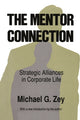 Book cover of: Mentor Connection. By: Michael G. Zey