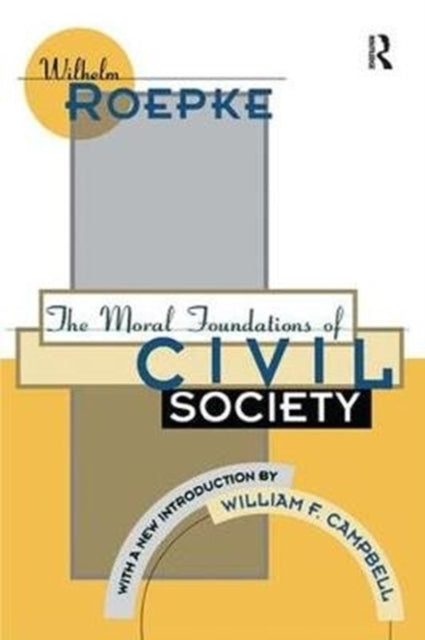 Book cover of: Moral Foundations of Civil Society. By: William F. Campbell