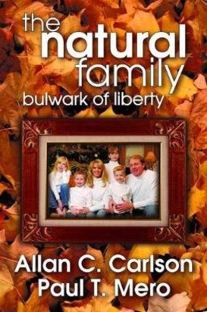 Book cover of: Natural Family. By: Allan C. Carlson