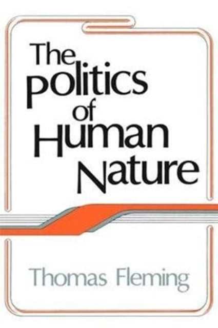 Book cover of: Politics of Human Nature. By: John H. Kautsky