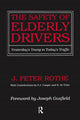 Book cover of: Safety of Elderly Drivers. By: John Peter Rothe