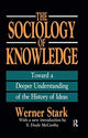 Book cover of: Sociology of Knowledge. By: Werner Stark