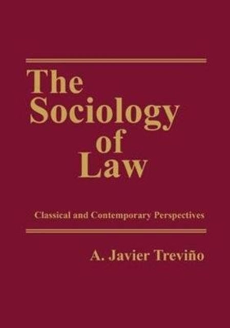 Book cover of: Sociology of Law. By: A. Javier Trevino