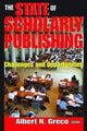 Book cover of: State of Scholarly Publishing. By: Albert N. Greco