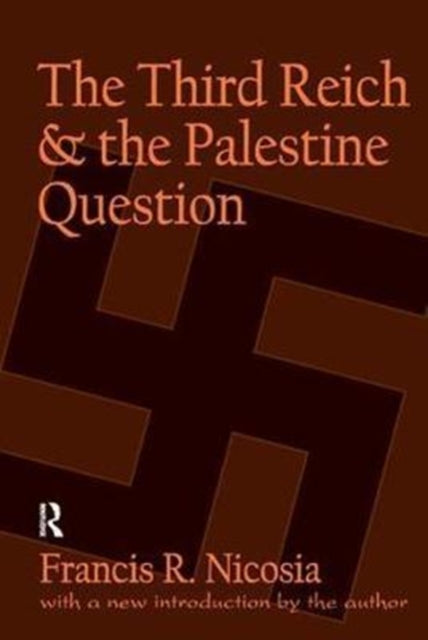 Book cover of: Third Reich and the Palestine Question. By: William Helmreich