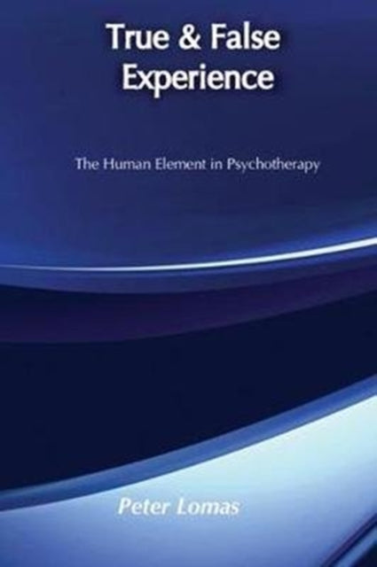 Book cover of: True and False Experience. By: Peter Lomas