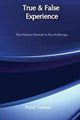 Book cover of: True and False Experience. By: Peter Lomas