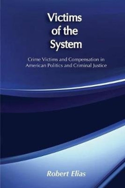 Book cover of: Victims of the System. By: Robert Elias