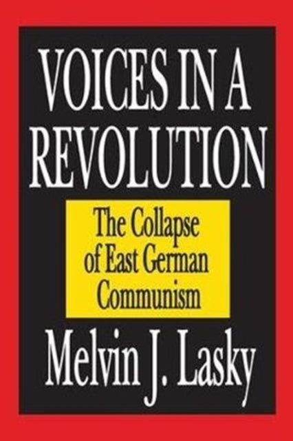 Book cover of: Voices in a Revolution. By: Melvin J. Lasky