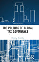 Book cover of: Politics of Global Tax Governance. By: Henning Schmidtke