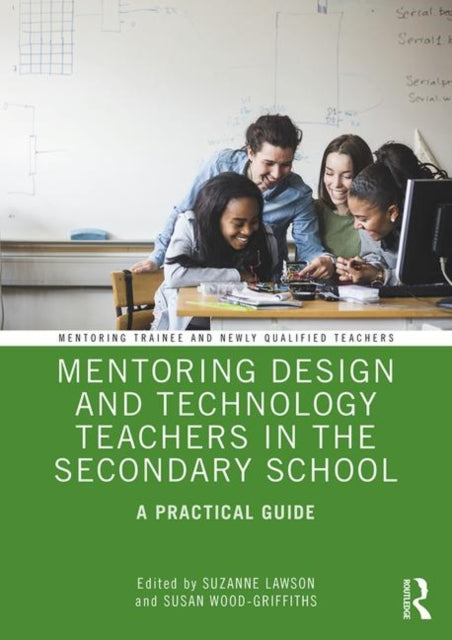 Book cover of: Mentoring Design and Technology Teachers in the Secondary School. By: Suzanne Lawson
