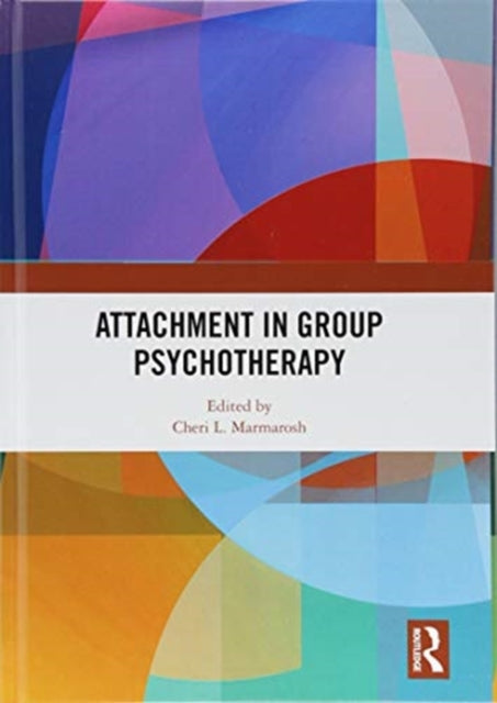 Book cover of: Attachment in Group Psychotherapy. By: Cheri L. Marmarosh